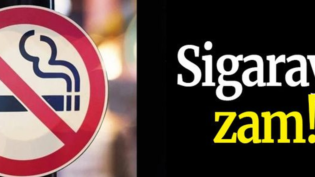 Sigaraya zam!